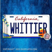 WHITTIER California city Vanity Aluminum License Plate Tag NEW - £13.18 GBP
