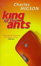 King of the Ants Higson, Charles - £21.82 GBP