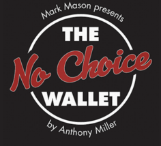 No Choice Wallet (Gimmick and Online Instructions) by Tony Miller and Mark Mason - £46.79 GBP