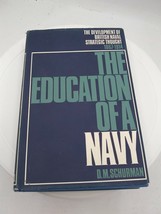 The Education of a Navy: The Development of British Naval Strategic...  (1st Ed) - £24.29 GBP