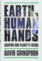 Earth in Human Hands: Shaping Our Planet&#39;s Future - £8.14 GBP