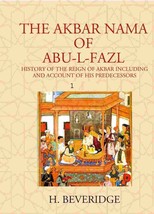 The Akbar Nama Of ABU-L-FAZL: History Of The Reign Of Akbar Including And Accoun - £27.23 GBP