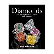 Diamonds: Their History, Sources, Qualities and Benefits Newman, Renee - £41.26 GBP