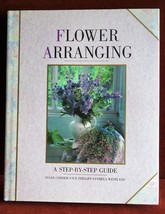 Flower Arranging: A Step-By-Step Guide  Susan Conder  Hard Cover - $8.40