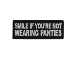 SMILE If You&#39;re Not Wearing Any Panties 4&quot; x 1.5 Funny iron on patch (5940) (T1) - £4.59 GBP