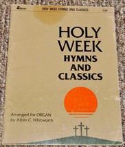 Holy Week Hymns And Classics Song Book Sheet Music For Organ 1981 Whitworth - $12.86