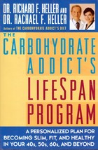 The Carbohydrate Addict&#39;s Lifespan Program by Dr. Richard &amp; Dr. Rachel D. Heller - £0.90 GBP