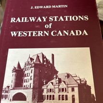 The Chemin de Fer Stations Western Canada Par J.Edward Martin Couverture... - £23.29 GBP