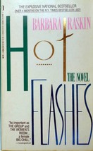 Hot Flashes: The Novel by Barbara Raskin / 1988 St. Martin&#39;s Press Paperback - £0.88 GBP