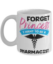 Forget Princess I Want to Be a Pharmacist Mug  - £11.97 GBP