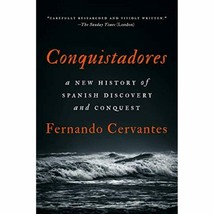 Conquistadores: A New History of Spanish Discovery and Conquest - £26.21 GBP