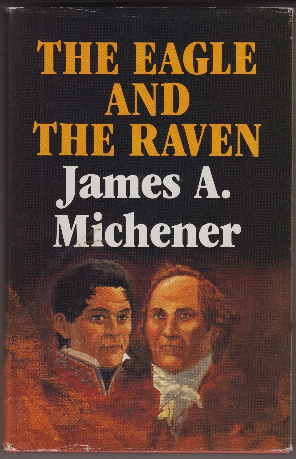 THE EAGLE AND THE RAVEN (1990) James A Michener - Historical Fiction HC 1st - $7.19