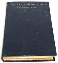The Peace Negotiations: A Personal Narrative Robert Lansing, Signed by Author - £101.68 GBP