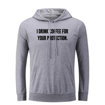 I Drink Coffee For Your Protection Hoodies Sweatshirt Sarcasm Slogan Hoo... - £20.57 GBP