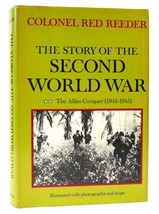 Colonel Red Reeder The Story Of The Second World War The Allies Conquer (1942-19 - £150.34 GBP