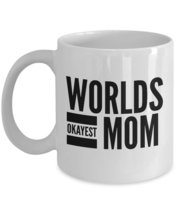 Funny Mom Gifts - Worlds Okayest Mom - Mothers Day Gift From Daughter, Son - Mom - £13.47 GBP