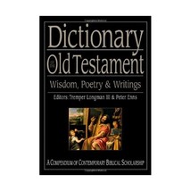 Dictionary of the Old Testament: Wisdom, Poetry &amp; Writings Longman, Tremper, III - £62.11 GBP