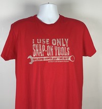 I Only Use Snap-On Tools Because I Only Use the Best T Shirt Mens Large Red - £15.73 GBP