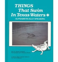 Things That Swim in Texas Waters* Alphabetically Speaking: *And in Other... - £15.37 GBP