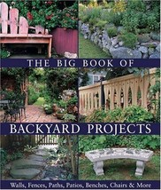 The Big Book of Backyard Projects: Walls, Fences, Paths, Patios, - £3.90 GBP