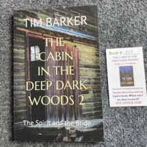 Cabin In the Deep Dark Woods 2 Book Spirit &amp; Bride Time Barker Signed - £23.80 GBP