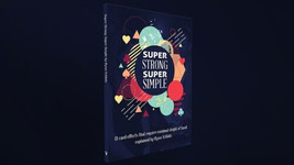 Super Strong Super Simple by Ryan Schlutz - Trick - £23.77 GBP