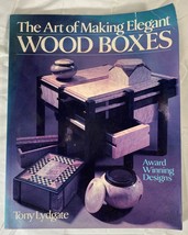 The Art of Making Elegant Wood Boxes by Tony Lydgate (1993, Paperback) - £2.96 GBP