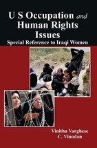 U S Occupation and Human Rights Issues: Special Reference to Iraqi W [Hardcover] - £24.80 GBP