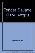 Tender Savage (Loveswept, No 420) [Aug 01, 1990] Johansen, Iris - £3.62 GBP