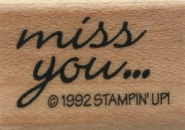 Stampin Up Stamp Miss You Sentiment Long Distance Friends Family Support... - $3.99