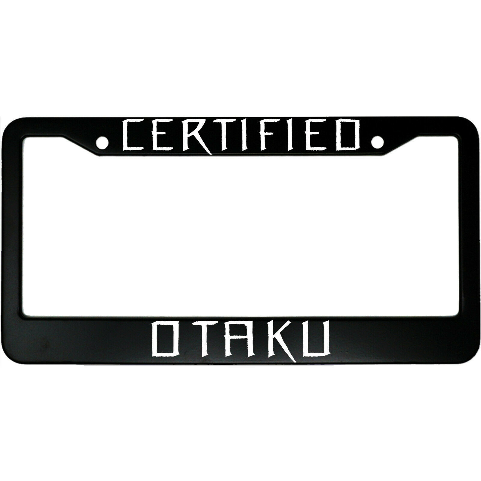 Certified Otaku Anime Aluminum Car License Plate Frame - $18.95