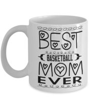 Funny Basket Ball Mom Mug - Best Basketball Mom Ever - Mothers Day Gift From Dau - $16.80