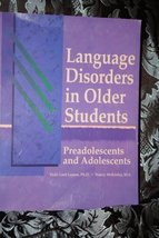 Language Disorders in Older Students: Preadolescents and Adolescents Lar... - $22.00