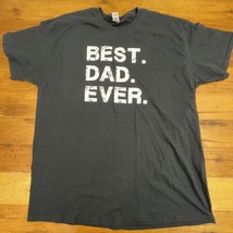 Best DAD Ever Funny T Shirt XL Fathers Day Birthday Daddy Papa Gift Tee ... - £8.23 GBP