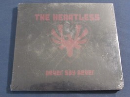 The Heartless Never Say Never 6 Trk Ep Digipak Sealed Cd Modern Hard Rock Oop - £6.18 GBP