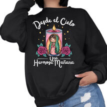 Desde El Cielo Virgencita Sweatshirt - $24.49+