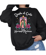 Desde El Cielo Virgencita Sweatshirt - $24.49+