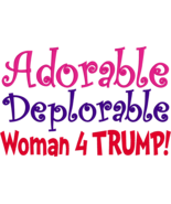 Political Embroidered Shirt - Adorable Deplorable Woman 4 TRUMP! - £17.16 GBP