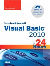 Sams Teach Yourself Visual Basic 2010 in 24 Hours Complete Starter Kit by James  - £12.12 GBP