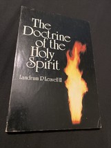 The Doctrine Of The Holy Spirit By Landrum R. Leavell Ii - £5.26 GBP
