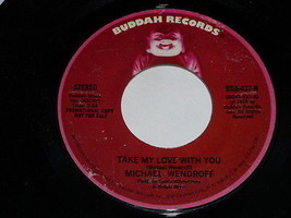 Michael Wendroff Take My Love With You 45 Rpm Record Vintage Buddah Promotional - £12.78 GBP