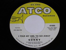 Sonny Bono I Told My Girl To Go Away Misty Roses 45 Rpm Record Atco Label - £14.94 GBP