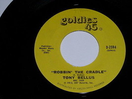 Tony Bellus Robbin The Cradle Valentine Girl 45 RPM Record Goldies 45 Label - $18.99