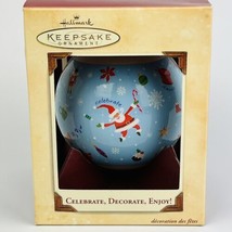 Hallmark Keepsake Ornament ‘Celebrate Decorate Enjoy’ Glass Ball Bulb 2003 Vtg. - £7.41 GBP