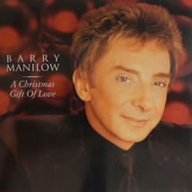 Barry Manilow - A Christmas Gift of Love (CD 2002 Columbia) VG++ 9/10 - £5.52 GBP