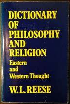 Dictionary of Philosophy &amp; Religion: Eastern &amp; Western Thought by W L Reese 1980 - £10.19 GBP