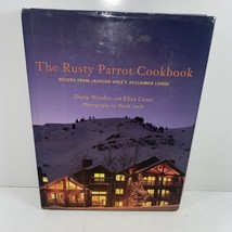 The Rusty Parrot Cookbook SIGNED Eliza Cross 2009 Hardcover 1ST/1ST - £31.96 GBP