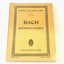 Johann Sebastin Bach Matthaus-Passion No.953 Ernet Eulenburg Choir German - £11.60 GBP
