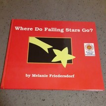 SIGNED Where Do Falling Stars Go? by Melanie Friedersdorf (Hardcover, 1999) EX - £9.30 GBP