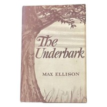 THE UNDERBARK by Max Ellison HBDJ Michigan Poet Poetry Signed by Author - £11.38 GBP